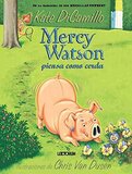 Mercy Watson Piensa Como Cerda (Mercy Watson Thinks Like a Pig) (Mercy Watson Spanish #05)