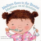 Madison Goes to the Dentist / Madison va al dentista (Spanish/Eng) (Board Book)