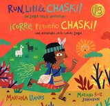 Run Little Chaski!: An Inka Trail Adventure / corre Pequeño Chaski!: Una Aventura En El Camino Inka