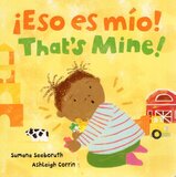 That's Mine! / Eso es mio! (Feelings and Firsts Bilingual) (Board Book)