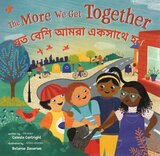 More We Get Together (Bengali/English) ( Step Inside a Story Bilingual )