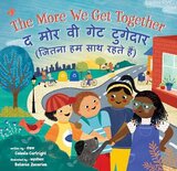 More We Get Together (Hindi/English) (Step Inside a Story Bilingual)