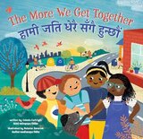 More We Get Together (Nepali/English) (Step Inside a Story Bilingual)