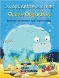 Ocean Opposites / Los Opuestos En El Mar (Crabtree Bilingual Books)