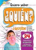 Quiero Saber Quién? (Kids Ask Who?) (Active Minds: Kids Ask Spanish)