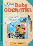 Baby Cockatiel (Active Minds Explorers: Baby Animals)