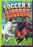 Soccer's Biggest Moments ( On the Pitch )