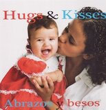 Hugs and Kisses / Abrazos y besos ( Baby Faces Bilingual Board Book ) (Rourke)