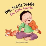 Hey Diddle Diddle / Eh tirin tintin (Nursery Rhymes Bilingual Board Book)