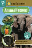 Animal Habitats (Smithsonian Readers Level 2)