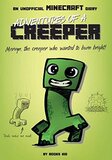 Adventures of a Creeper (Unofficial Minecraft Diaries #01)