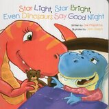 Star Light Star Bright Even Dinosaurs Say Good Night ( Dino Rhymes ) (Board Book)