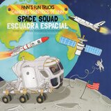 Space Squad / Escuadra Espacial ( Finn's Fun Trucks Bilingual )
