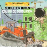 Demolition Dudes / Equipo de Demolicion ( Finn's Fun Trucks )