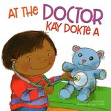 At the Doctor / Kay Dokte A [ Haitian Creole / English ] ( Board Book )