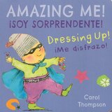Dressing Up! / Me Disfrazo! (Amazing Me! Bilingual) (Board Book)