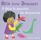 Rosa Loves Dinosaurs / A Rosa Le Encantan Los Dinosaurios ( All About Rosa Bilingual ) (Board Book)