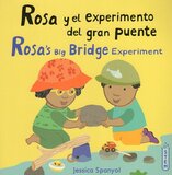 Rosa's Big Bridge Experiment / Rosa Y El Experimento del Gran Puente (Rosa's Workshop Bilingual)
