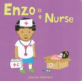 Enzo Is A Nurse ( Board Book ) (6x6)