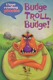 Budge Troll Budge! ( I Love Reading Phonics Level 5 )