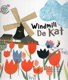 Windmill de Kat Netherlands ( Global Kids Storybooks )