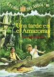 Una tarde en el Amazonas ( Afternoon on the Amazon ) ( Magic Tree House Spanish #6 )