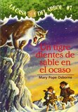 Un Tigre Dientes de Sable En El Ocaso ( Sunset of the Sabertooth ) ( Magic Tree House Spanish #07 )