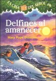 Delfines al amanecer ( Dolphins at Daybreak ) ( Magic Tree House Spanish #09 )