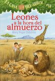 Leones a la hora del almuerzo ( Lions At Lunchtime ) ( Magic Tree House Spanish #11 )