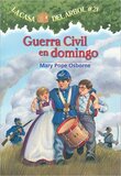 Guerra Civil En Domingo ( Civil War on Sunday ) ( Magic Tree House Spanish #21 )