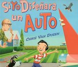 Si Yo Diseñara Un Auto ( If I Built a Car ) ( If I Built.... [Spanish] )