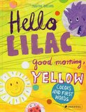 Hello Lilac Good Morning Yellow Colors and First Words