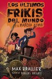 Los Últimos Frikis del Mundo y la Marcha Zombi (Last Kids on Earth and the Zombie Parade) (Last Kids on Earth Spanish #02)