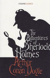 Adventures of Sherlock Holmes ( Collins Classics )