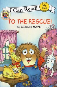 To the Rescue ( Little Critter ) ( My First I Can Read Level Pre-1 )