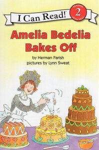 Amelia Bedelia Bakes Off ( I Can Read Level 2 )
