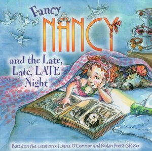 Fancy Nancy and the Late Late Late Night (8x8)