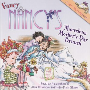 Fancy Nancy's Marvelous Mother's Day Brunch (8x8)