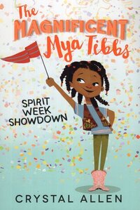 Spirit Week Showdown (Magnificent Mya Tibbs #01)