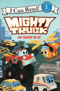 Mighty Truck: The Traffic Tie Up ( I Can Read Level 1 )