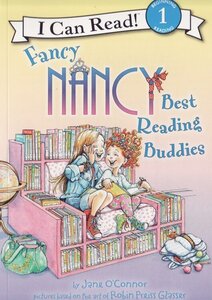 Fancy Nancy: Best Reading Buddies ( I Can Read Book Level 1 )