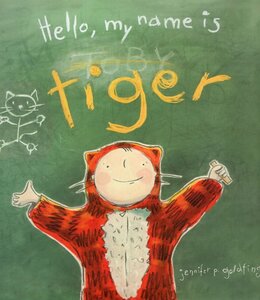 Hello My Name Is Tiger
