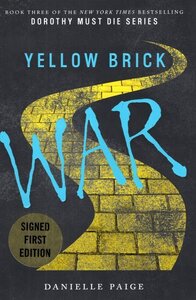 Yellow Brick War Signed ( Dorothy Must Die #03 )