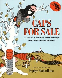 Caps for Sale: A Tale of a Peddler, Some Monkeys and Their Monkey Business ( Reading Rainbow Books )