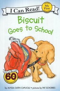 Biscuit Goes to School ( I Can Read Book: My First Shared Reading )