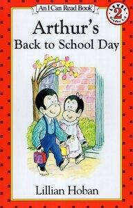 Arthur’s Back to School Day ( I Can Read Books Level 2 )