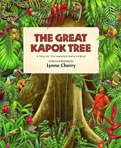 Great Kapok Tree: A Tale of the Amazon Rain Forest
