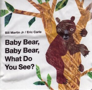 Baby Bear Baby Bear What Do You See (World of Eric Carle) (Cloth Book)