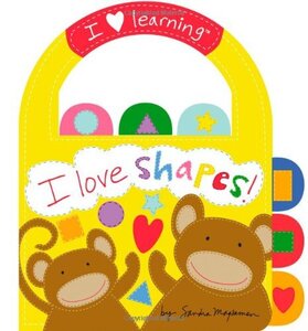I Love Shapes! ( I Love Learning ) (Board Book)