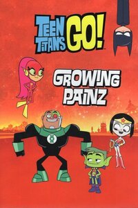 Growing Painz ( Teen Titans Go! )